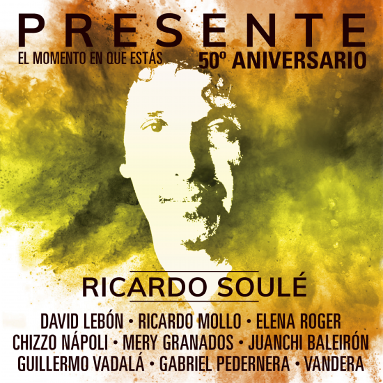 «Presente» 50º Aniversario Soulé + invitados